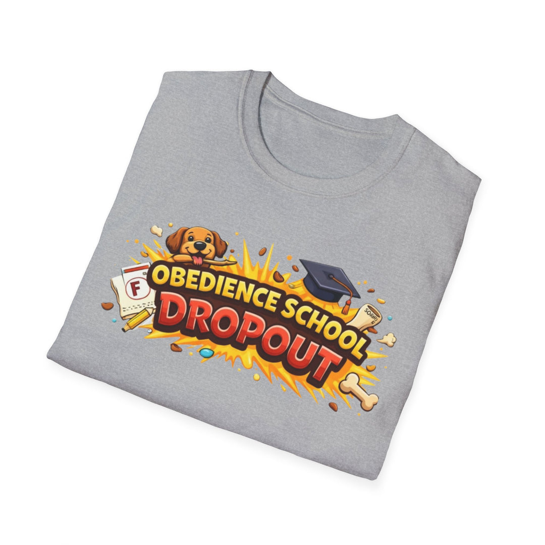 Obedience School Dropout T-Shirt