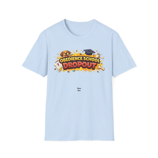 Obedience School Dropout T-Shirt