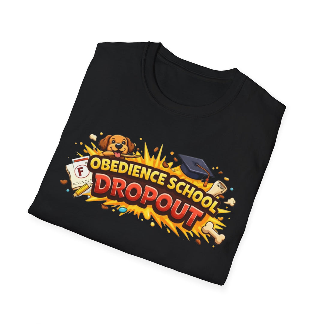 Obedience School Dropout T-Shirt