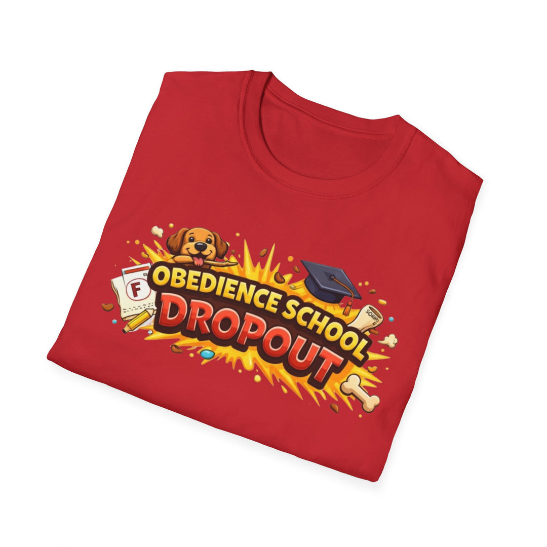 Obedience School Dropout T-Shirt